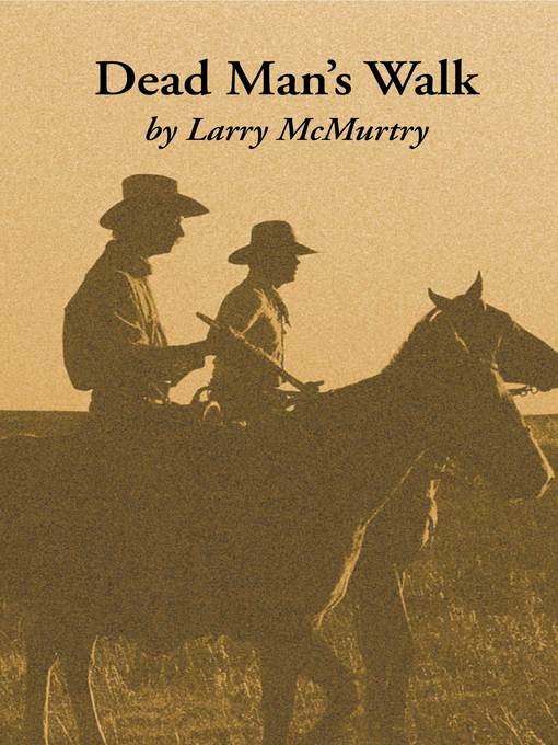 Title details for Dead Man's Walk by Larry McMurtry - Available